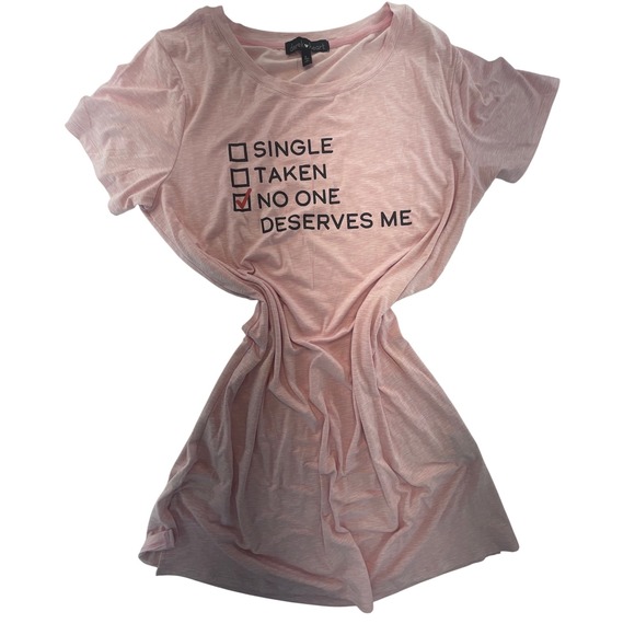 Derek Heart Women's L Pink Novelty Graphic T Shirt No One Deserves Me soft - Picture 1 of 3